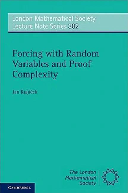Forcing with Random Variables and Proof Complexity (English, Jan Krajicek)