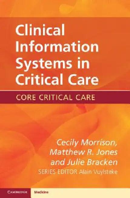 Clinical Information Systems in Critical Care (English, Cecily Morrison | Matthew R. Jones | Julie Bracken)