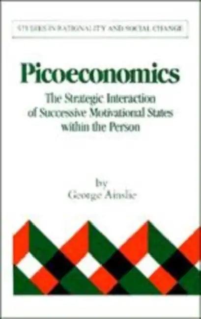 Picoeconomics (English, George Ainslie)