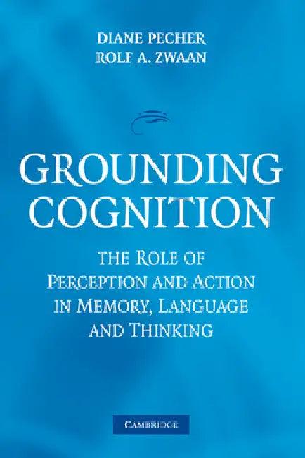 Grounding Cognition (English, Diane Pecher | Rolf A. Zwaan)