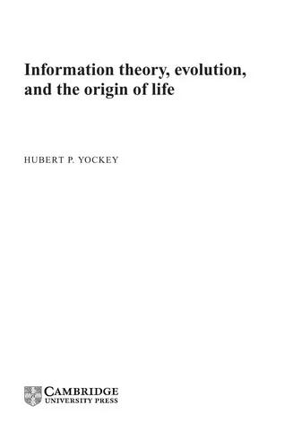Information Theory, Evolution, and the Origin of Life (English, Yockey Hubert P. | Hubert P. Yockey)