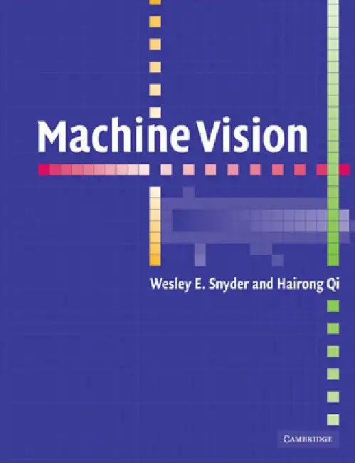Machine Vision (English, Snyder Wesley E. | Qi Hairong | Wesley E. Snyder)