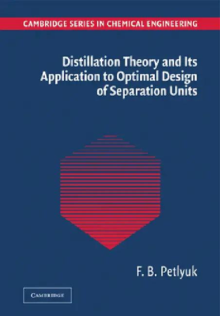 Distillation Theory and Its Application to Optimal Design of Separation Units (English, F. B. Petlyuk)