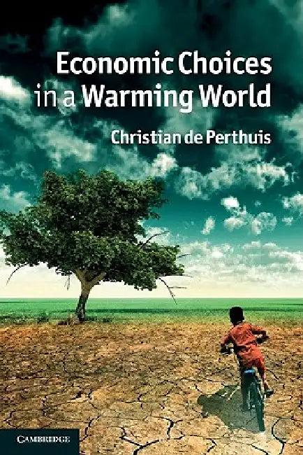 Economic Choices in a Warming World (English, Christian de Perthuis)