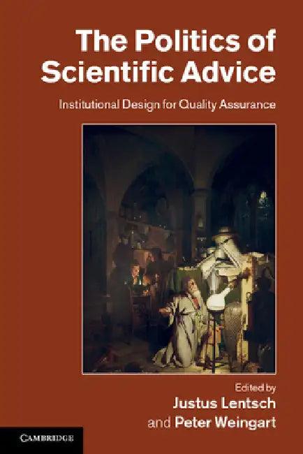 The Politics of Scientific Advice (English, Justus Lentsch | Peter Weingart)