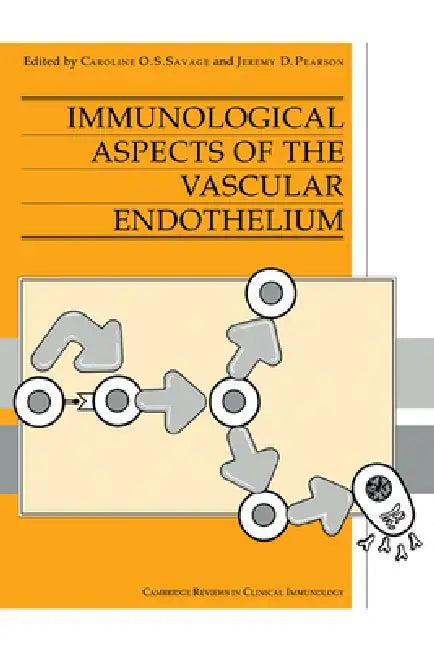 Immunological Aspects of the Vascular Endothelium (English, Caroline O. S. Savage | Jeremy D. Pearson)