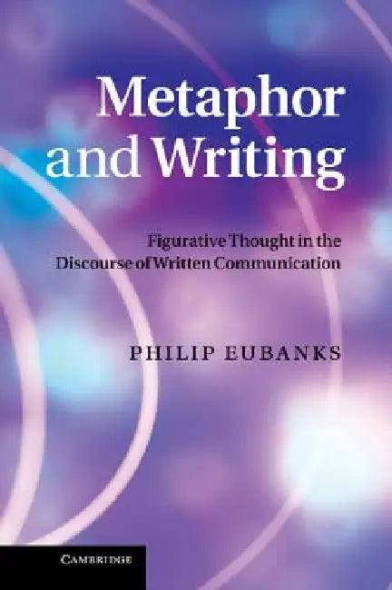 Metaphor and Writing (English, Philip Eubanks)