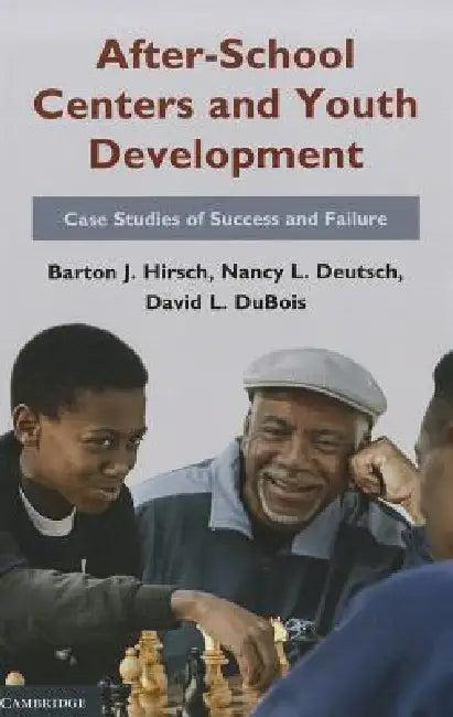 After-School Centers and Youth Development (English, Barton J. Hirsch | Nancy L. Deutsch | David L. DuBois)