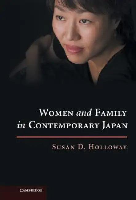 Women and Family in Contemporary Japan (English, Susan D. Holloway)