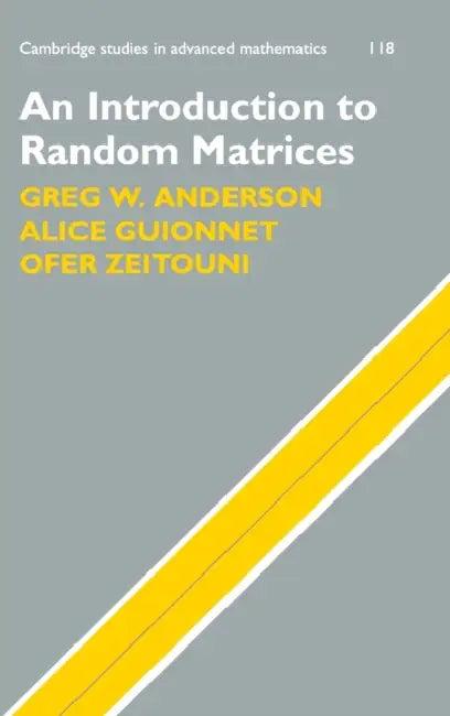 An Introduction to Random Matrices (English, Greg W. Anderson | Alice Guionnet | Ofer Zeitouni)