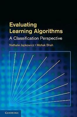 Evaluating Learning Algorithms (English, Nathalie Japkowicz | Mohak Shah)