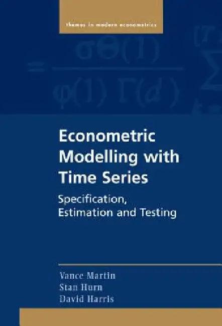 Econometric Modelling with Time Series (English, Vance Martin | Stan Hurn | David Harris)