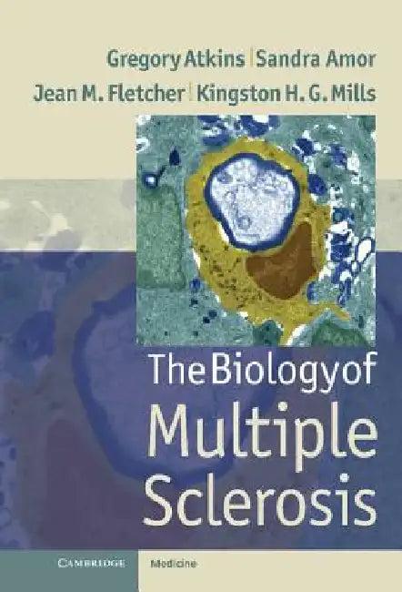 The Biology of Multiple Sclerosis (English, Gregory Atkins | Sandra Amor | Jean Fletcher)