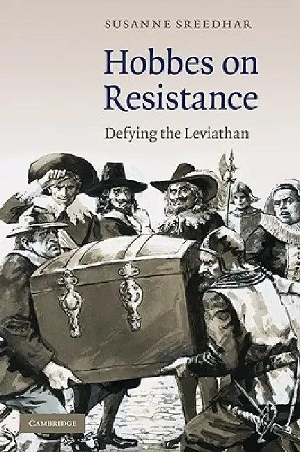 Hobbes on Resistance (English, Susanne Sreedhar)