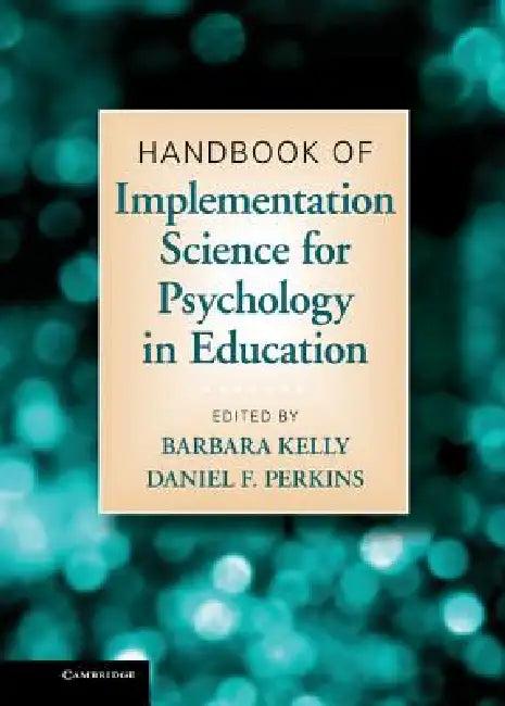 Handbook of Implementation Science for Psychology in Education (English, Barbara Kelly | Daniel F. Perkins)