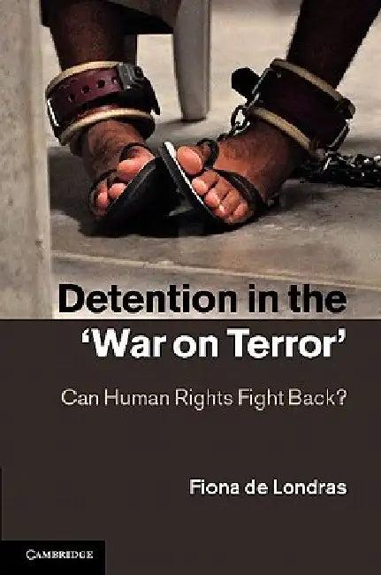 Detention in the 'War on Terror' (English, Fiona de Londras)