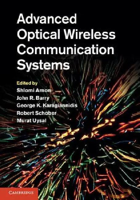 Advanced Optical Wireless Communication Systems (English, Shlomi Arnon | John Barry | George Karagiannidis)