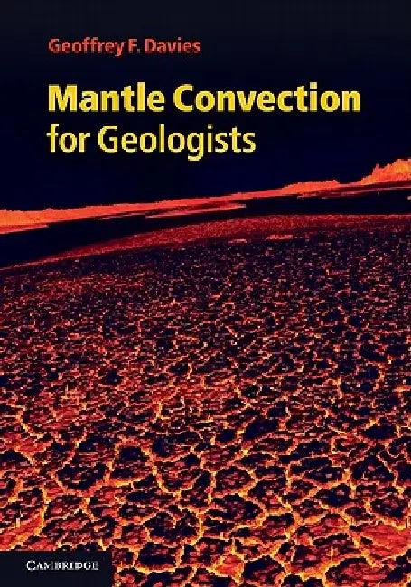 Mantle Convection for Geologists (English, Geoffrey F. Davies)