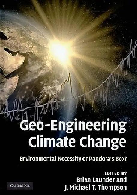 Geo-Engineering Climate Change (English, Brian Launder | J. Michael T. Thompson)
