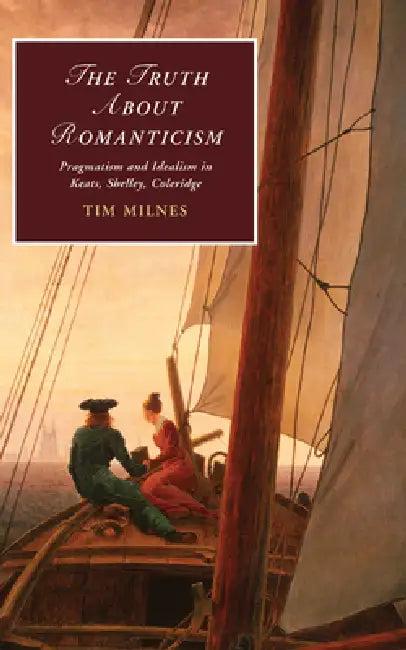 The Truth about Romanticism (English, Tim Milnes)