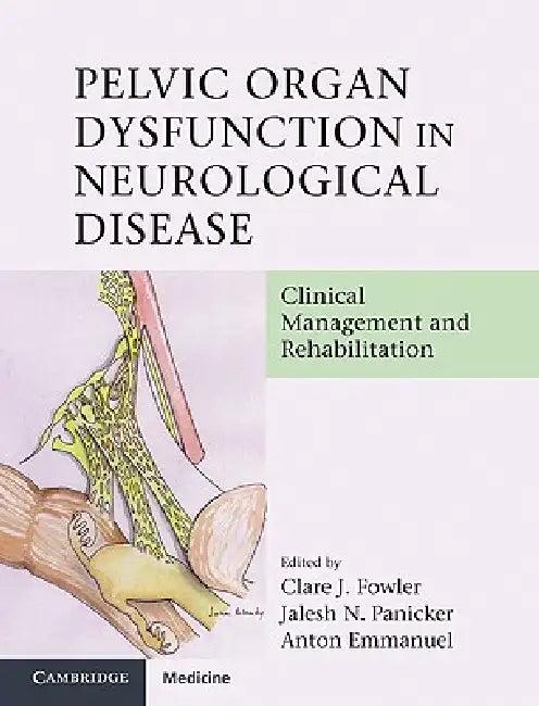 Pelvic Organ Dysfunction in Neurological Disease (English, Clare J. Fowler | Jalesh N. Panicker | Anton Emmanuel)