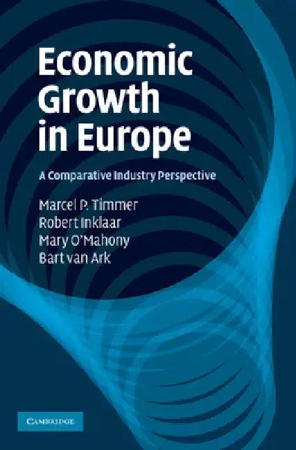 Economic Growth in Europe (English, Timmer Marcel P. | Inklaar Robert | O'Mahony Mary)