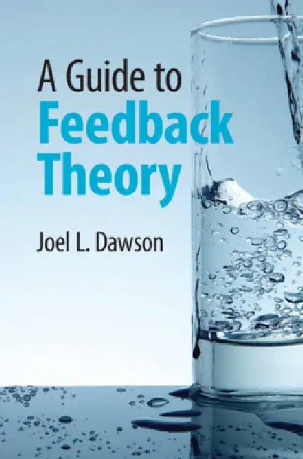 A Guide to Feedback Theory (English, Joel L. Dawson)