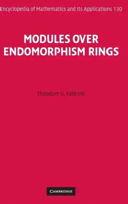 Modules over Endomorphism Rings (English, Theodore G. Faticoni)