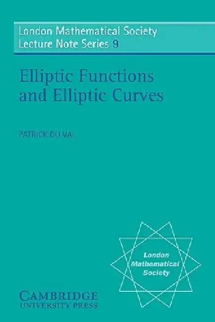 Elliptic Functions and Elliptic Curves (English, Patrick Du Val | J. W. S. Cassels | N. J. Hitchin)