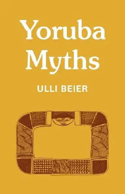 Yoruba Myths (English, Ulli Beier | Beier | Georgina Beier)