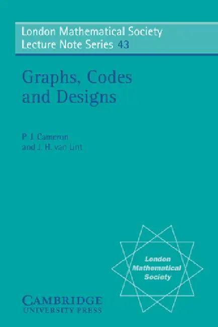 Graphs, Codes and Designs (English, J. H. Van Lint | P. J. Cameron | J. H. Van Lint)