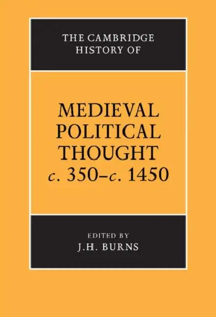 The Cambridge History of Medieval Political Thought C.350 C.1450 (English, Cambridge University Press | J. H. Burns)