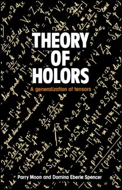 Theory of Holors (English, Parry Moon | Domina Eberle Spencer | Moon Parry Hiram)