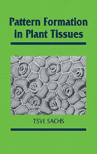 Pattern Formation in Plant Tis (English, Tsvi Sachs)