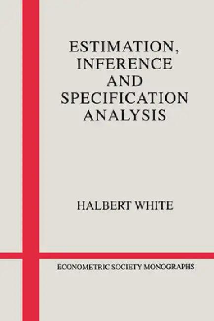 Estimation, Inference and Specification Analysis (English, Halbert White | Andrew Chesher | Matthew Jackson)