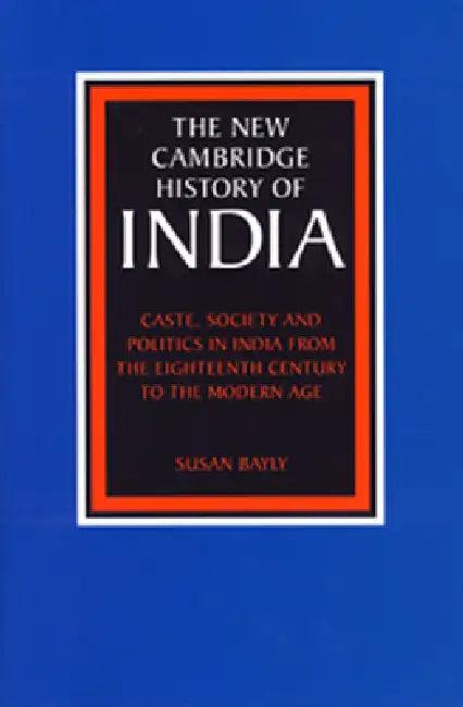 Caste, Society and Politics in India from the Eighteenth Century to the Modern Age (English, Susan Bayly | Gordon Johnson | Christopher Alan Bayly)