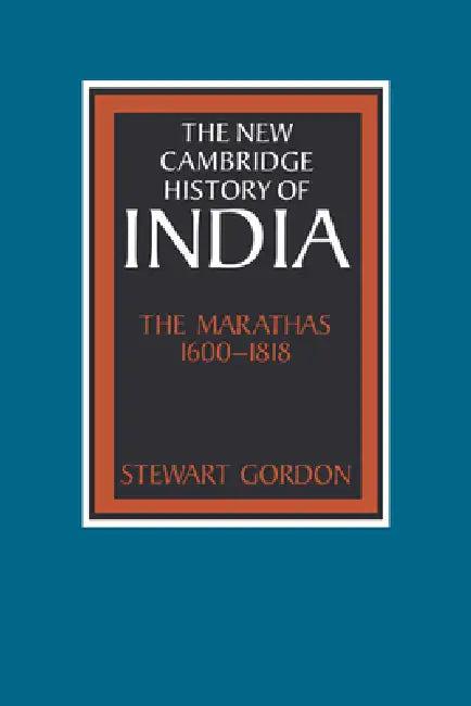 The Marathas 1600 1818 (English, Stewart Gordon | Gordon Stewart | Gordon Johnson)