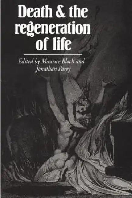 Death and the Regeneration of Life (English, Bloch Parry | Bloch/Parry | Parry Bloch Parry)
