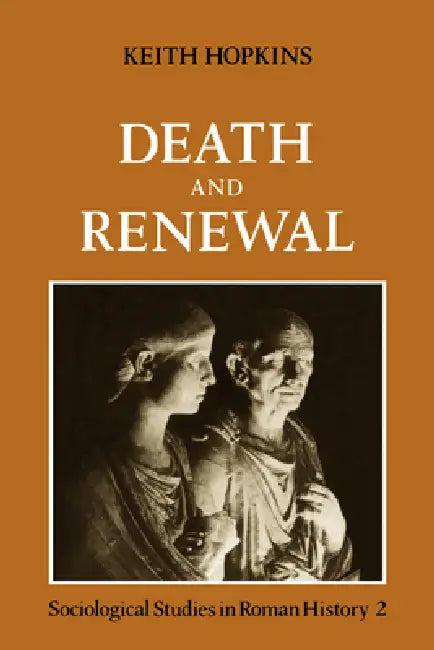 Death and Renewal (English, Keith Hopkins)