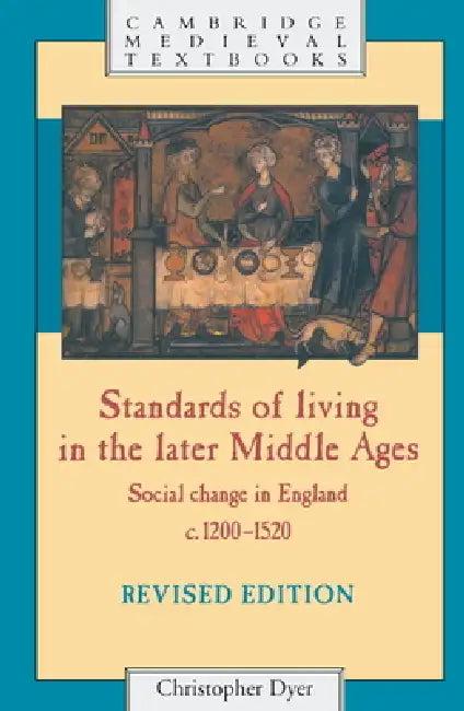 Standards of Living in the Later Middle Ages (English, Christopher Dyer | Dyer Christopher)