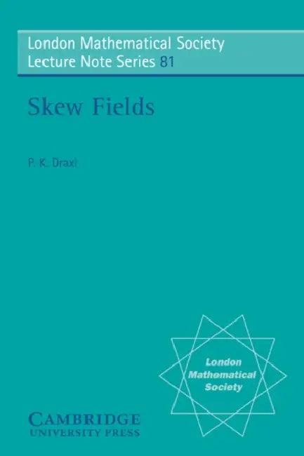 Skew Fields (English, P. Draxl | N. J. Hitchin)