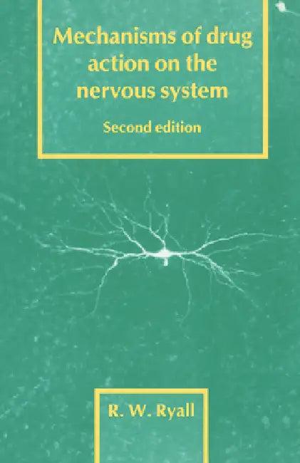 Mechanisms of Drug Action on the Nervous System (English, Ronald W. Ryall | R. W. Ryall)