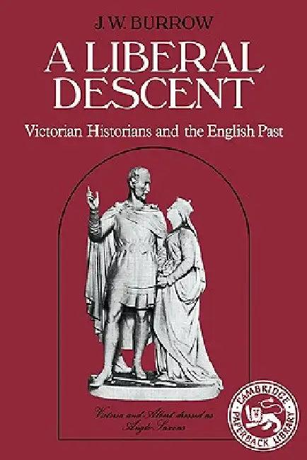 A Liberal Descent (English, J. W. Burrow)