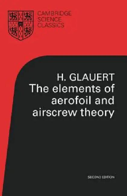 The Elements of Aerofoil and Airscrew Theory (English, H. Glauert)