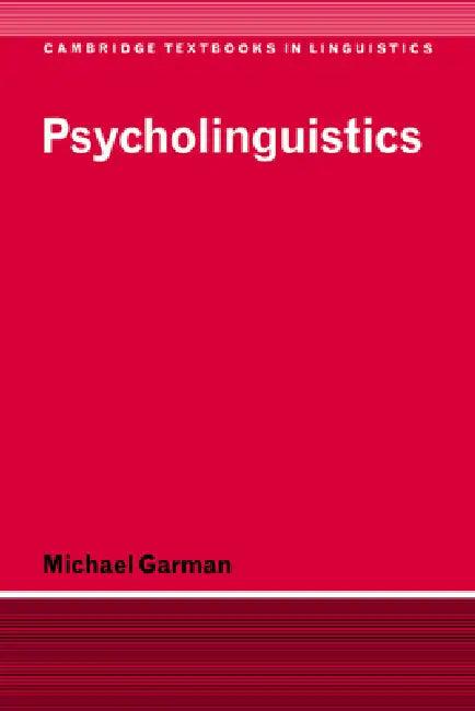 Psycholinguistics (English, Michael Garman | S. R. Anderson | J. Bresnan)