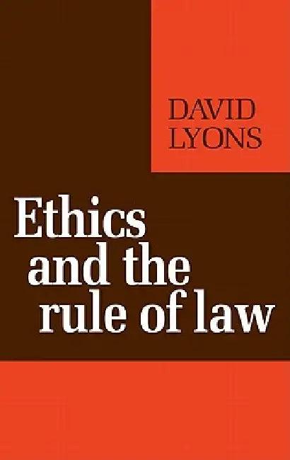 Ethics and the Rule of Law (English, David Lyons)