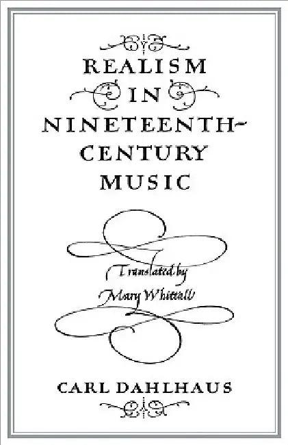 Realism in Nineteenth-Century Music (English, Carl Dahlhaus | Mary Whittall)