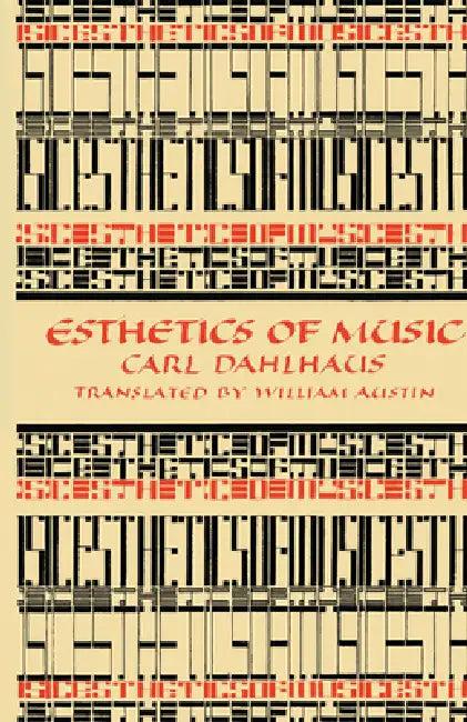 Esthetics of Music (English, Carl Dahlhaus | William W. Austin | William W. Austin)
