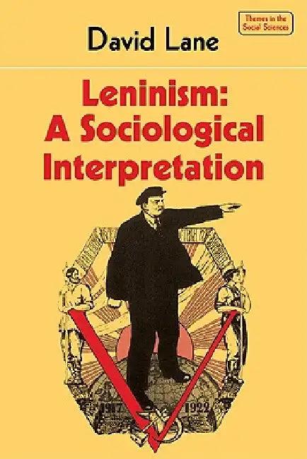 Leninism (English, David Stuart Lane | Jack Goody | Geoffrey Hawthorn)
