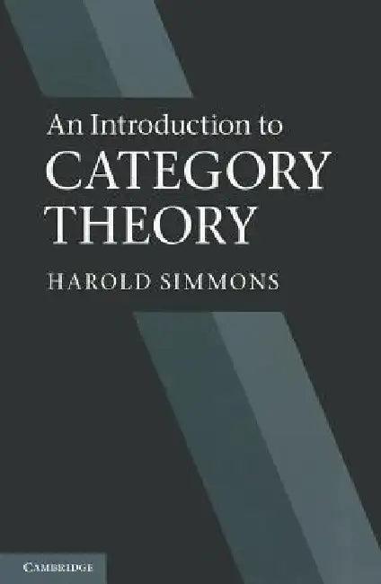 An Introduction to Category Theory (English, Harold Simmons)
